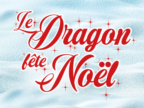 Le Dragon fête Noël 2019