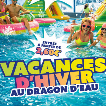 Vacances d'hiver Au Dragon d'Eau